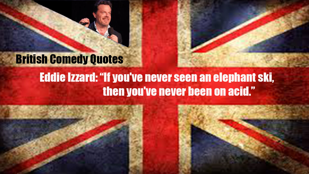 Ed Izzard Inspirational Quotes